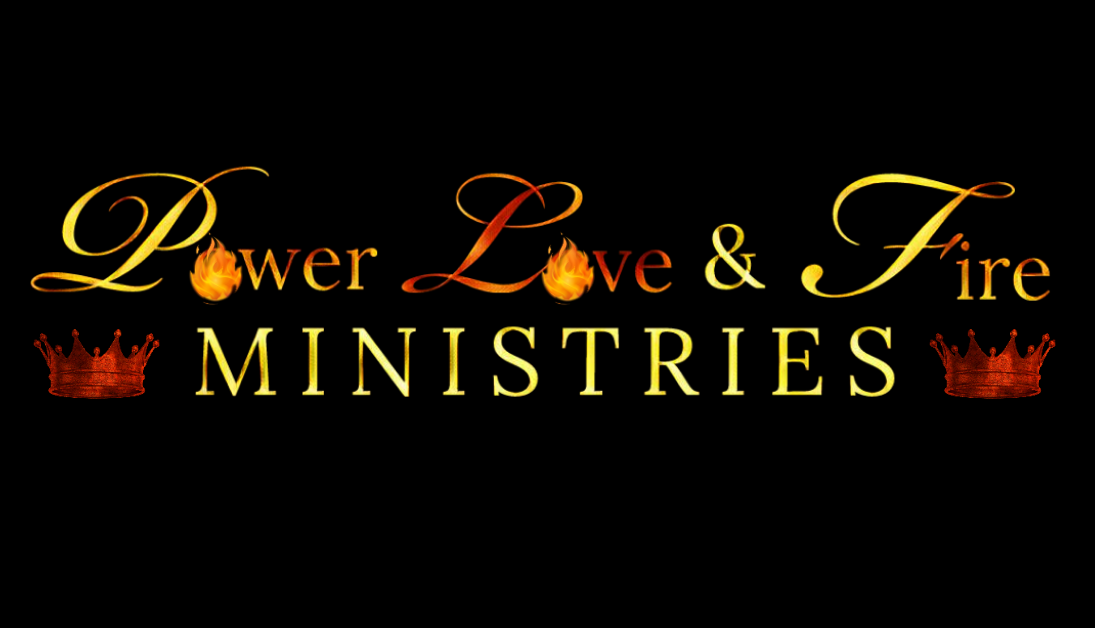 Power Love and Fire Ministries
